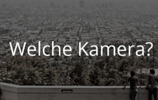 Welche Kamera?