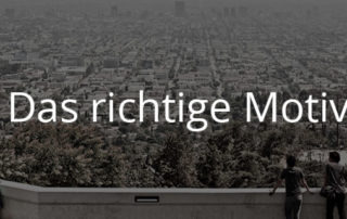 Das richtige Motiv